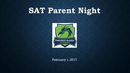 SAT Parent Night February 1, 2017.