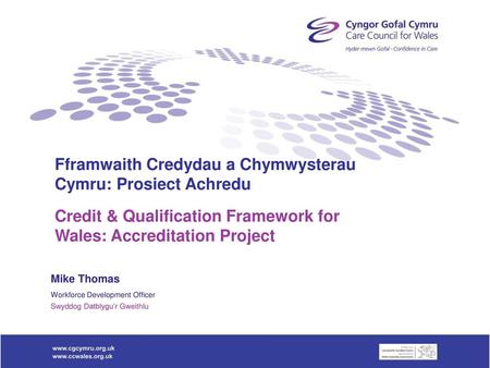 Fframwaith Credydau a Chymwysterau Cymru: Prosiect Achredu