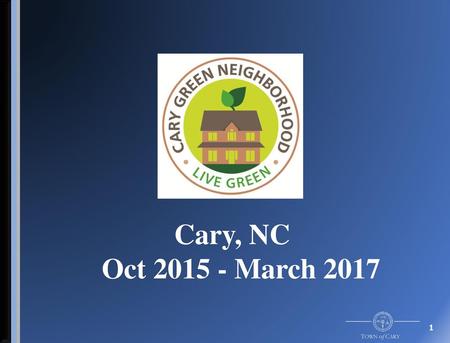 Cary, NC Oct 2015 - March 2017.