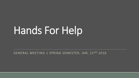 General Meeting 1 Spring Semester, Jan. 22nd 2016