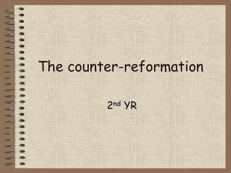 The counter-reformation