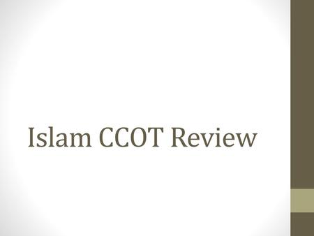 Islam CCOT Review.