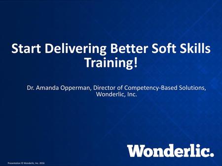 Start Delivering Better Soft Skills Training!