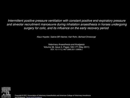 Intermittent positive pressure ventilation with constant positive end-expiratory pressure and alveolar recruitment manoeuvre during inhalation anaesthesia.