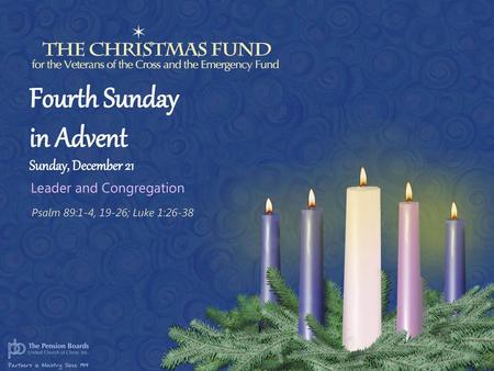 Fourth Sunday in Advent Sunday, December 21