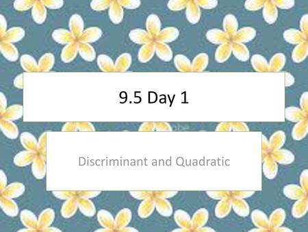 Discriminant and Quadratic