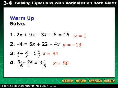 Warm Up Solve. 1. 2x + 9x – 3x + 8 = –4 = 6x + 22 – 4x 3. + = 5