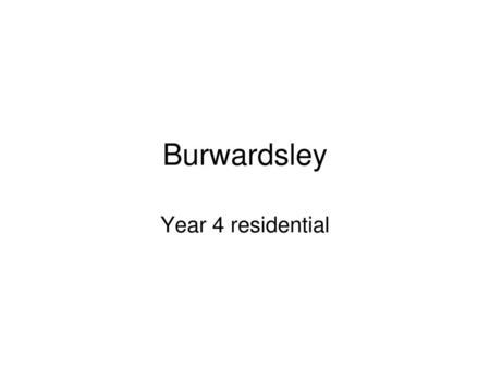 Burwardsley Year 4 residential.