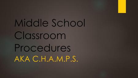 Middle School Classroom Procedures