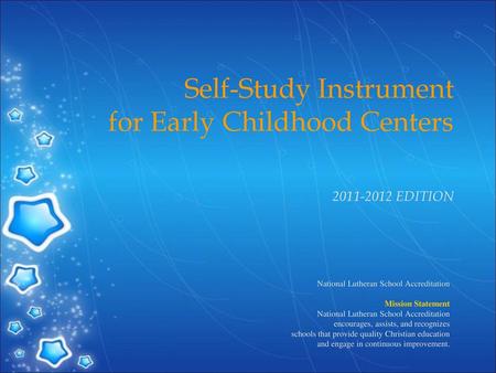 Self-Study Instrument for Early Childhood Centers EDITION