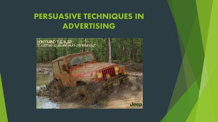 PERSUASIVE TECHNIQUES IN ADVERTISING