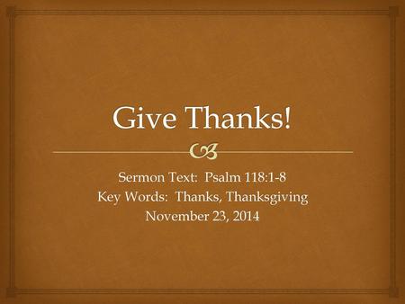 Key Words: Thanks, Thanksgiving