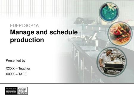 FDFPLSCP4A Manage and schedule production