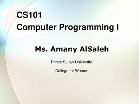 CS101 Computer Programming I