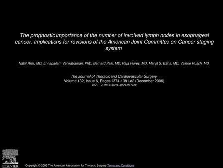 The prognostic importance of the number of involved lymph nodes in esophageal cancer: Implications for revisions of the American Joint Committee on Cancer.