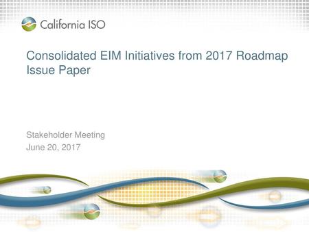 Consolidated EIM Initiatives from 2017 Roadmap Issue Paper