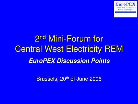 2nd Mini-Forum for Central West Electricity REM