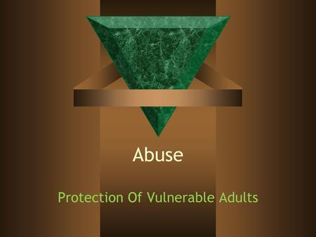 Protection Of Vulnerable Adults