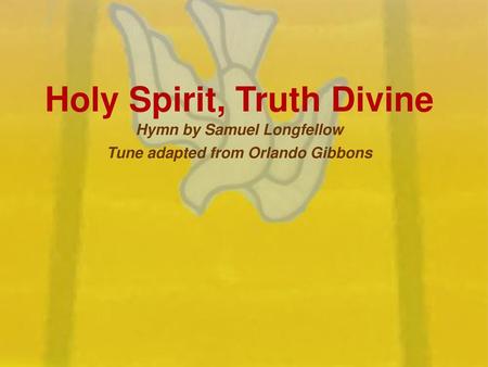 Holy Spirit, Truth Divine