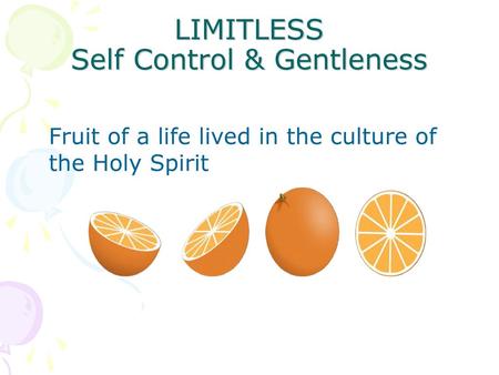 LIMITLESS Self Control & Gentleness