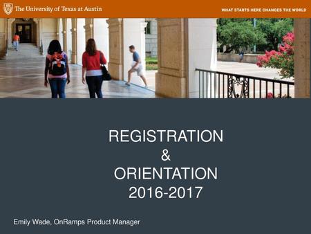 REGISTRATION & ORIENTATION