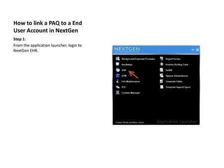 How to link a PAQ to a End User Account in NextGen