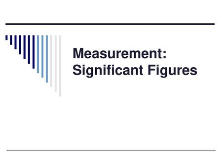 Measurement: Significant Figures