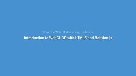 3D on the Web : Understanding the basics