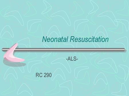 Neonatal Resuscitation