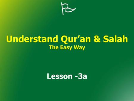 Understand Qur’an & Salah The Easy Way