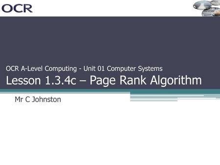 OCR A-Level Computing - Unit 01 Computer Systems Lesson 1. 3