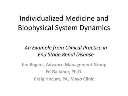 Individualized Medicine and Biophysical System Dynamics