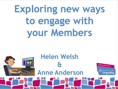 Today… Share stories of how what you learned last year (or in a similar intro to Social Media) benefited your local Guiding Explore some additional on-line.