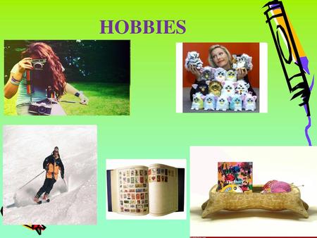 HOBBIES.