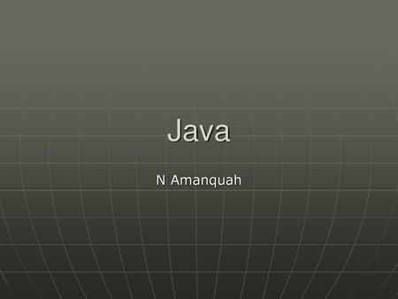 Java N Amanquah.