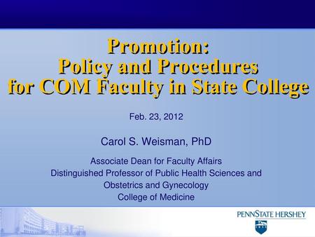 Promotion: Policy and Procedures for COM Faculty in State College