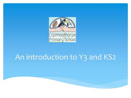 An introduction to Y3 and KS2