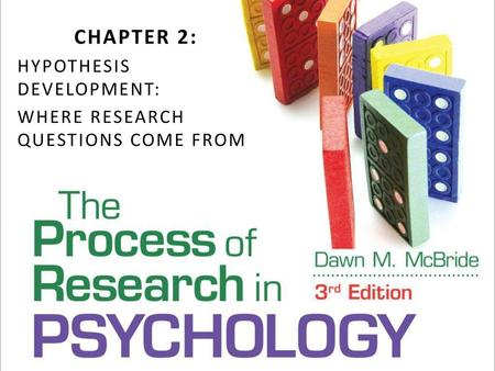 Chapter 2: Hypothesis development: Where research questions come from.