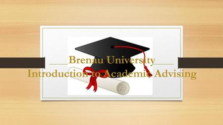 Brenau University Introduction to Academic Advising