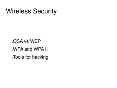 OSA vs WEP WPA and WPA II Tools for hacking