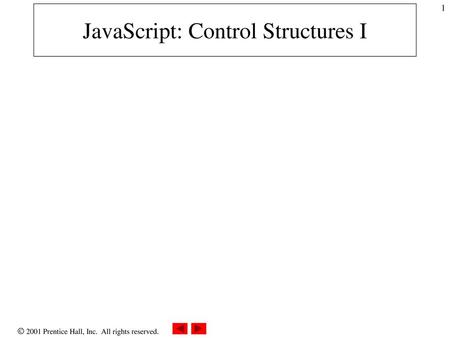 JavaScript: Control Structures I