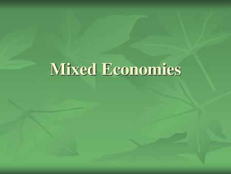 Mixed Economies.