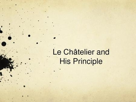 Le Châtelier and His Principle