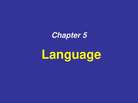 Chapter 5 Language.