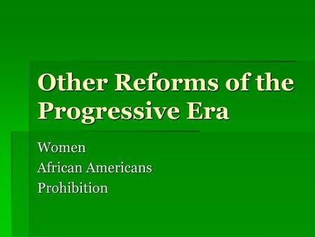 Other Reforms of the Progressive Era