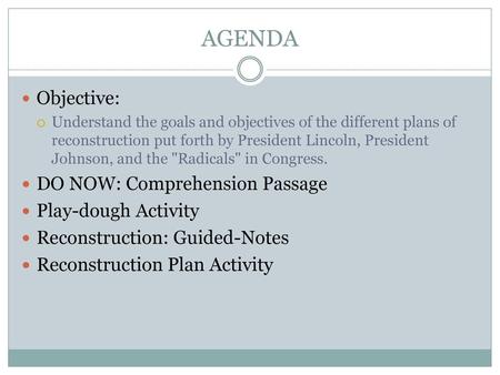 AGENDA Objective: DO NOW: Comprehension Passage Play-dough Activity