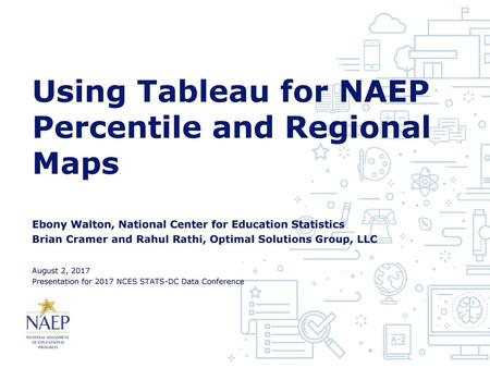 Using Tableau for NAEP Percentile and Regional Maps