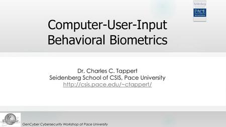 Computer-User-Input Behavioral Biometrics Dr. Charles C