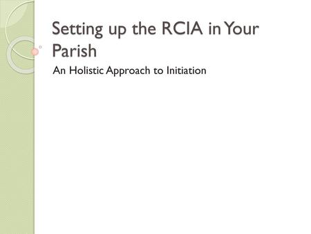 Setting up the RCIA in Your Parish