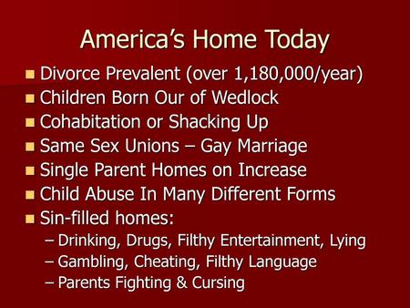 America’s Home Today Divorce Prevalent (over 1,180,000/year)